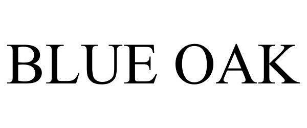 Trademark Logo BLUE OAK