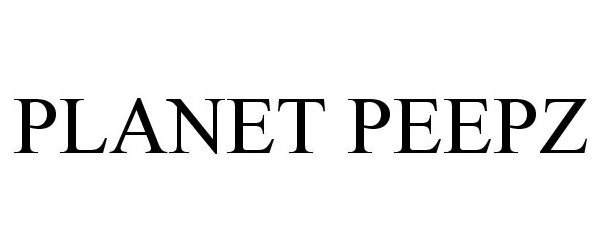 Trademark Logo PLANET PEEPZ