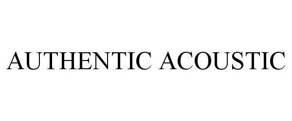 Trademark Logo AUTHENTIC ACOUSTIC