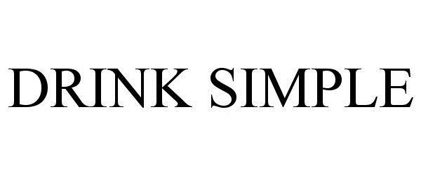 Trademark Logo DRINK SIMPLE