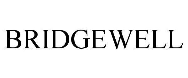 Trademark Logo BRIDGEWELL