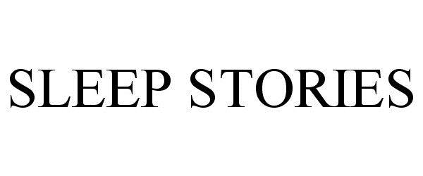 Trademark Logo SLEEP STORIES