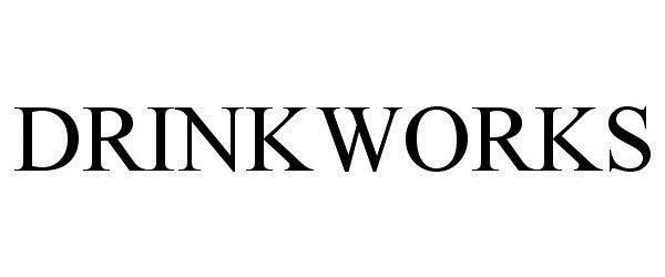 Trademark Logo DRINKWORKS