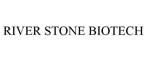 RIVER STONE BIOTECH