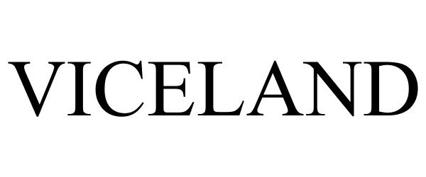 Trademark Logo VICELAND