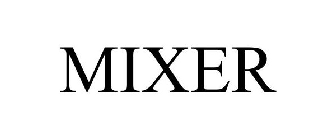 MIXER