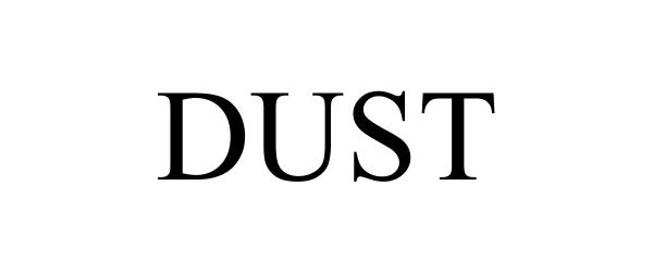 Trademark Logo DUST