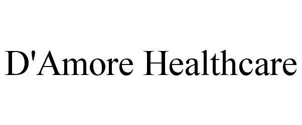 Trademark Logo D'AMORE HEALTHCARE