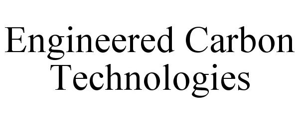 Trademark Logo ENGINEERED CARBON TECHNOLOGIES