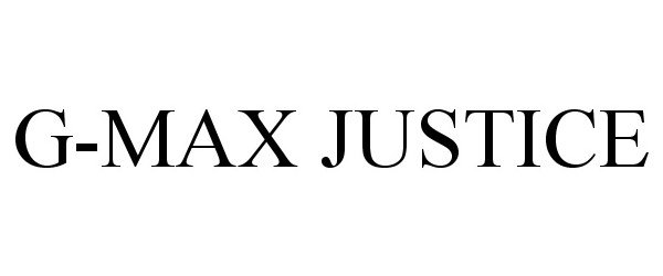  G-MAX JUSTICE
