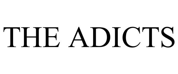 Trademark Logo THE ADICTS