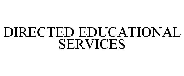  DIRECTED EDUCATIONAL SERVICES