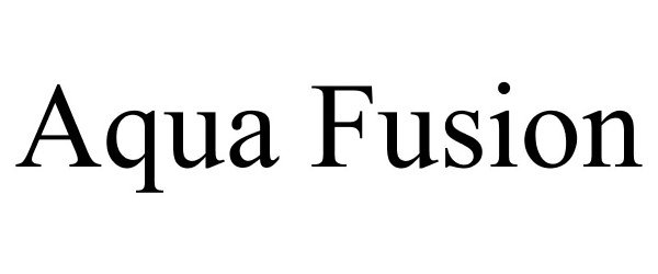 Trademark Logo AQUA FUSION