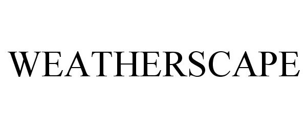 Trademark Logo WEATHERSCAPE