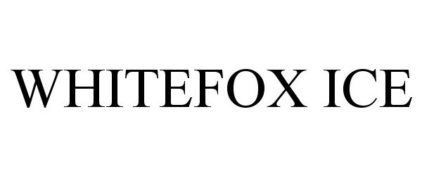 Trademark Logo WHITEFOX ICE