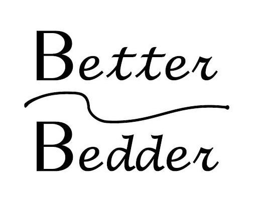 BETTER BEDDER - Cannella, Llc Trademark Registration