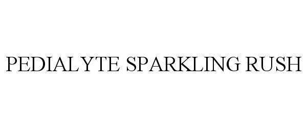 Trademark Logo PEDIALYTE SPARKLING RUSH