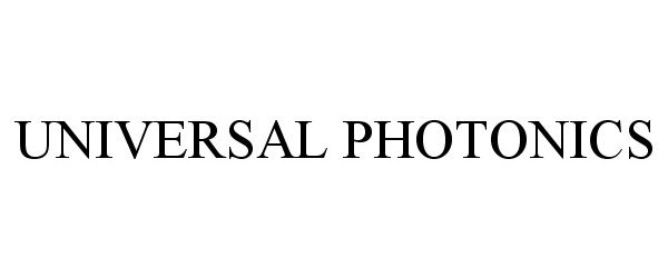 Trademark Logo UNIVERSAL PHOTONICS