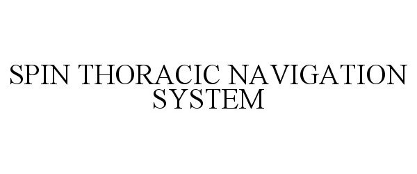Trademark Logo SPIN THORACIC NAVIGATION SYSTEM