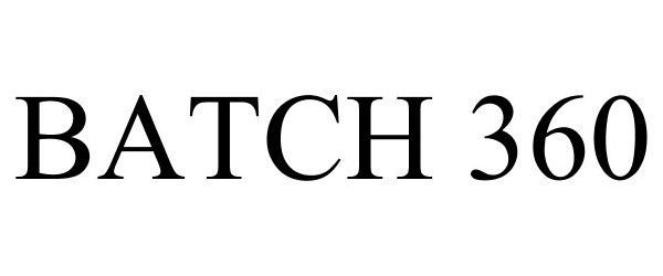 Trademark Logo BATCH 360