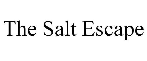  THE SALT ESCAPE