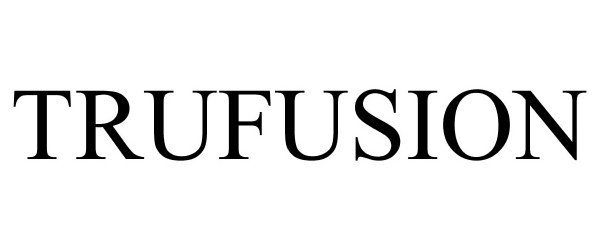 Trademark Logo TRUFUSION