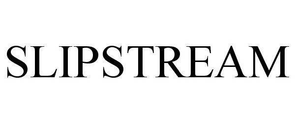 Trademark Logo SLIPSTREAM