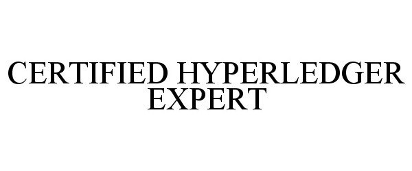 Trademark Logo CERTIFIED HYPERLEDGER EXPERT