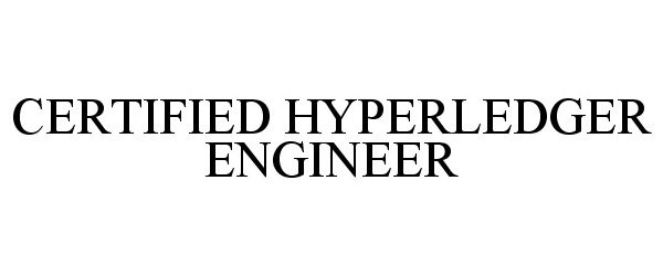 Trademark Logo CERTIFIED HYPERLEDGER ENGINEER