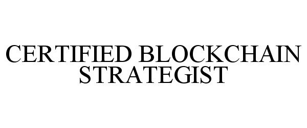  CERTIFIED BLOCKCHAIN STRATEGIST