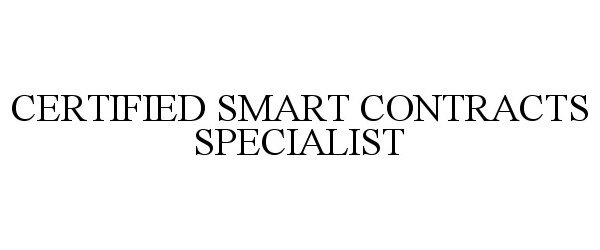 Trademark Logo CERTIFIED SMART CONTRACTS SPECIALIST