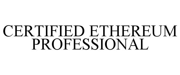 Trademark Logo CERTIFIED ETHEREUM PROFESSIONAL