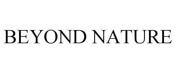 Trademark Logo BEYOND NATURE