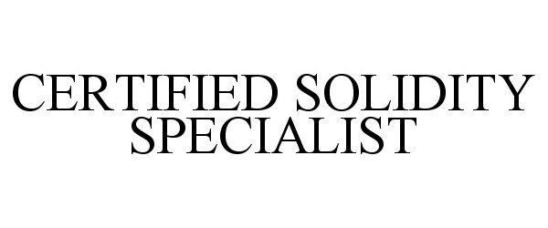  CERTIFIED SOLIDITY SPECIALIST