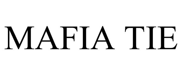 Trademark Logo MAFIA TIE