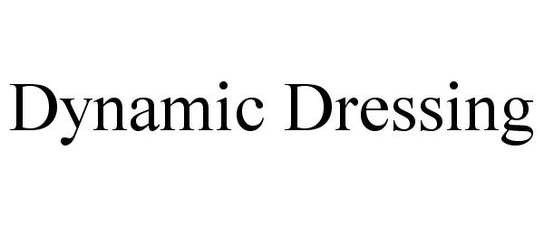 Trademark Logo DYNAMIC DRESSING