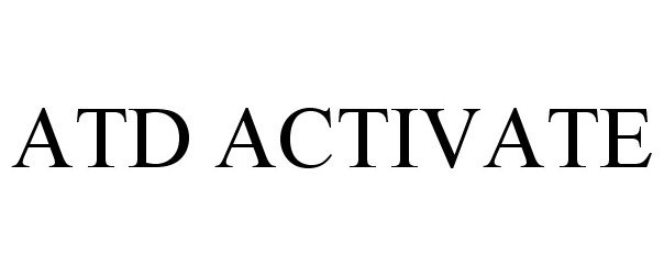 Trademark Logo ATD ACTIVATE
