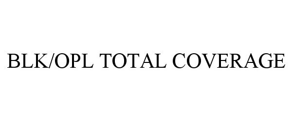 Trademark Logo BLK/OPL TOTAL COVERAGE