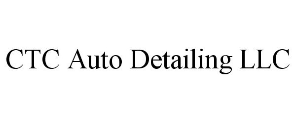  CTC AUTO DETAILING LLC