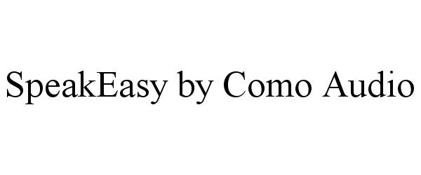 Trademark Logo SPEAKEASY BY COMO AUDIO