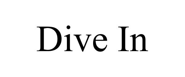 DIVE IN