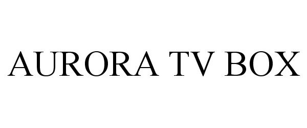  AURORA TV BOX