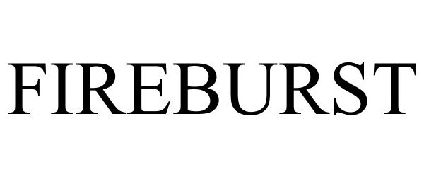 Trademark Logo FIREBURST