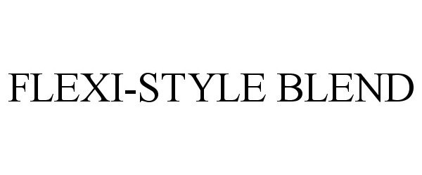Trademark Logo FLEXI-STYLE BLEND