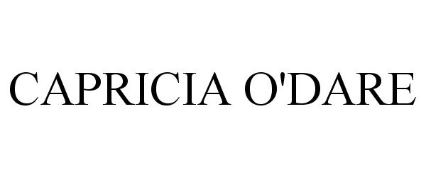 Trademark Logo CAPRICIA O'DARE