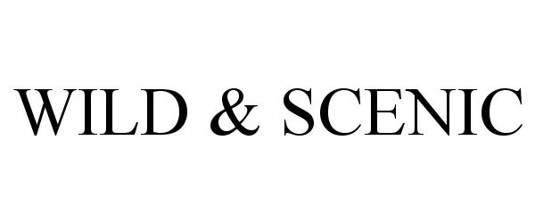 Trademark Logo WILD & SCENIC