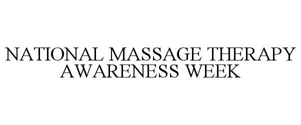 Trademark Logo NATIONAL MASSAGE THERAPY AWARENESS WEEK