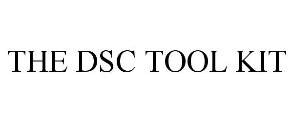 Trademark Logo THE DSC TOOL KIT