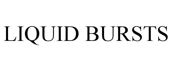 Trademark Logo LIQUID BURSTS