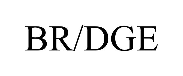  BR/DGE